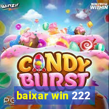 baixar win 222